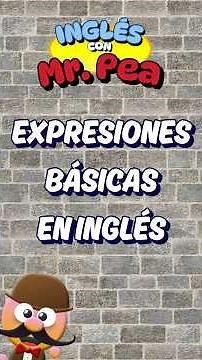 BASIC EXPRESSIONS TO USE IN YOUR EVERYDAY LIFE - ENGLISH WITH MR. PEA - ENGLISH FOR KIDS
