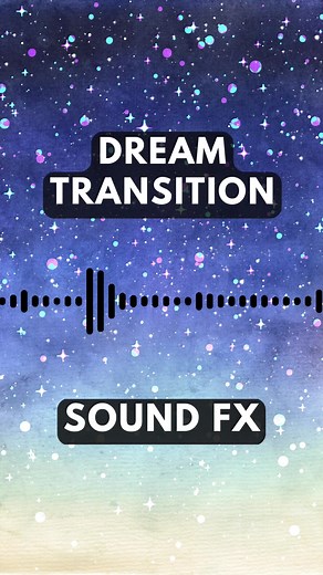 Dreaming Transition Sound Effects for Edits