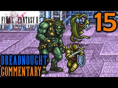 Final Fantasy II Walkthrough Part 15 - Dreadnought Exploration & Battles