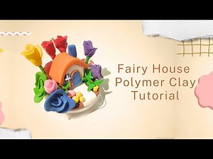 Amazing Fairy House | DIY How To make Polymer Clay/Soft Clay Fairy House