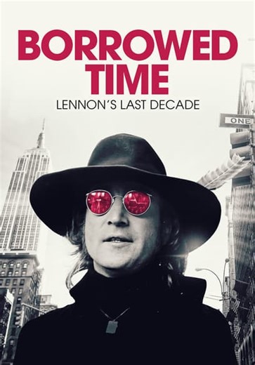 Borrowed Time: Lennon's Last Decade (2025)