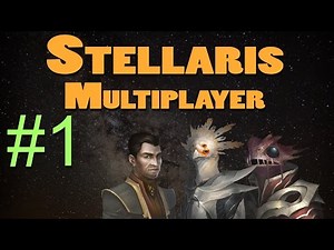 Let's play Stellaris - multiplayer gameplay - 1