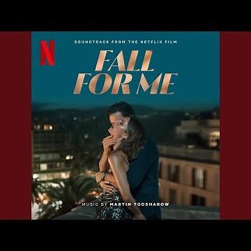 Fall For Me