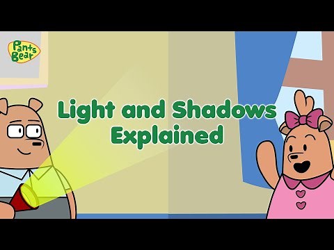 Light and Shadows for kids | How are shadows made? | #PantsBear