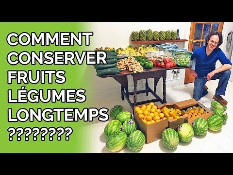 COMMENT CONSERVER FRUITS ET LÉGUMES LONGTEMPS? - Vlog 20/11/17