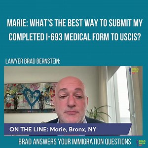Super Lawyer Brad Bernstein assists a caller who got a courtesy letter from USCIS stating that all the forms for her immigration case are being processed and transferred to the New York Field Office, but she just needs to complete her Medical I-693 Form. She’s unsure if she should wait until USCIS sends her a Request for Further Evidence (RFE) for her medical form, or if she should bring her medical form with her to her interview. Brad gives her guidance and a great tip for anyone who needs to s