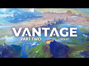 Vantage | Part 2 (Finale) | Solo Board Game Tutorial and Playthrough (Review copy provided)