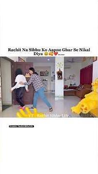 Rachit Na Sibbu Ko Aapne Ghar Se Bahar Nikal Diya😃🥰❤️#rachitrojha #sibbugiri #wedding #shaadi#shorts