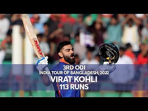 Virat Kohli's 113 Runs Against Bangladesh || 3rd ODI || India tour of Bangladesh 2022