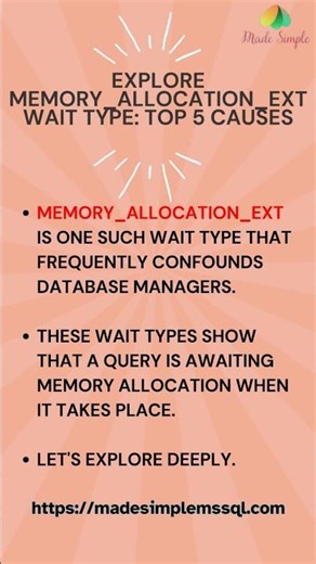 Memory_Allocation_Ext Wait Type | #sql #coding | Made Simple MSSQL