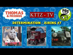 Thomas & Friends | Determination - PBS Airing #7 (KTTZ) [Full Airing In Description]