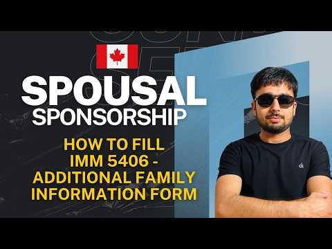How to Fill IMM 5406 - Additional Family Information Form | Canada Spousal Sponsorship 2026 |