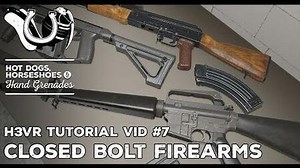 H3VR Tutorial -7- Closed Bolt Firearms (SMGs, Rifles, etc.)