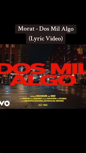 Morat - Dos Mil Algo: Letra y Video