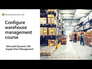 D365 SCM | WMS configuration course | Course overview