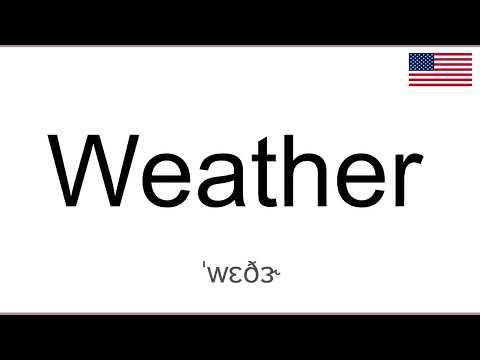 How to Pronounce WEATHER in English, American