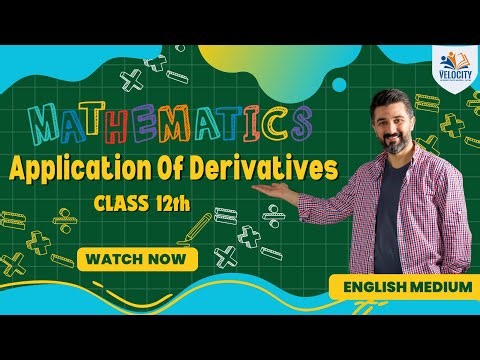 Application Of Derivatives | Class 12 | Mathematics | NCERT