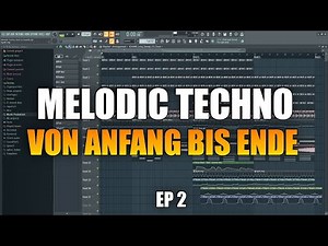 Melodic Techno Track von Anfang bis Ende produzieren | Ep. 2 | FL Studio