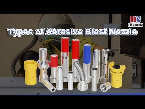 Types of Abrasive Blast Nozzle