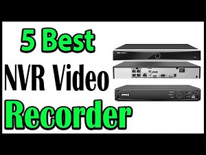 TOP 5 Best NVR Video Recorder Review 2025