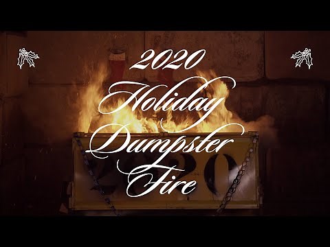 10 HOURS of Relaxing 2020 Holiday Dumpster Fire
