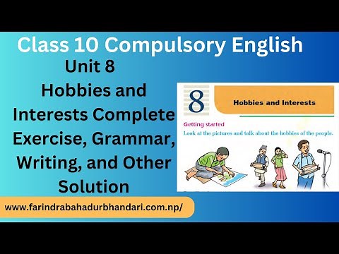 Class 10 Compulsory English Unit 8 Hobbies & Interests Complete Exercise Solution, Grammar,