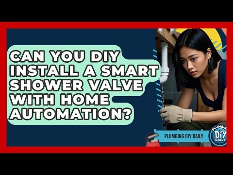 Can You DIY Install A Smart Shower Valve With Home Automation? - Plumbing DIY Daily