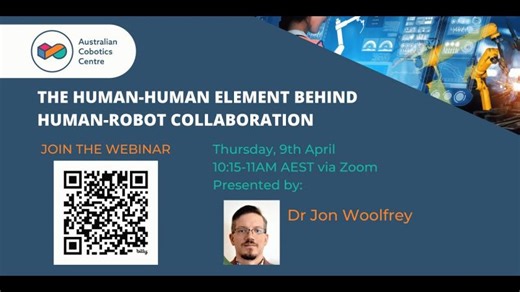 ACC Seminar Series: Human-Human Element of Human Robot Collaboration by Jon Woolfrey | Australian Cobotics Centre