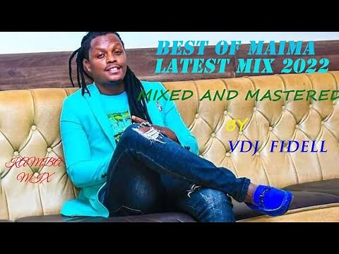 BEST OF MAIMA LATEST MIX 2022