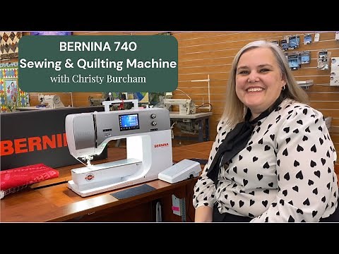 Introducing the BERNINA 740 with Christy Burcham