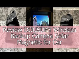 Review DOUXURY Wireless Backup Camera Solar Magnetic for Car RV Trailer Truck Camper 5th Wheels Hitc