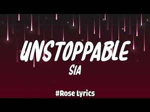 Sia - Unstoppable (Lyrics) - [MIX]