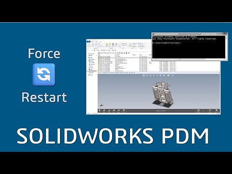 How to force restart SOLIDWORKS PDM Professional (and standard too)