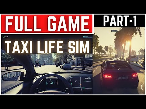 Taxi Life A City Driving Simulator Full Gameplay Walkthrough