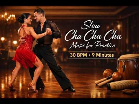 Slow Cha Cha Cha Music for Practice | 30 BPM • 9 Minutes