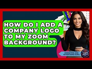 How Do I Add A Company Logo To My Zoom Background? - Marketing and Advertising Guru