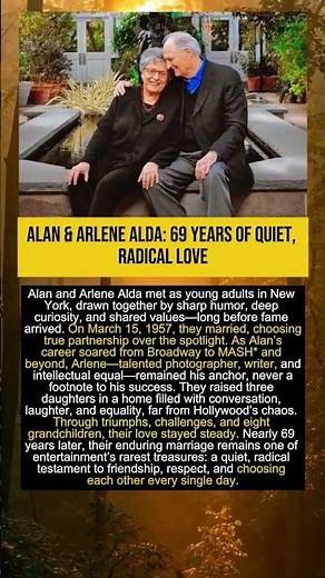 Alan & Arlene Alda 69 Years of Quiet, Radical Love