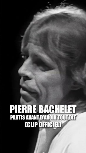 "Partis avant d'avoir tout dit" (clip officiel) maintenant disponible ! #frenchsong #pierrebachelet