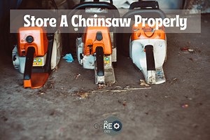 How To Store A Chainsaw Properly? (The Right Way) | Tool Care Guides
