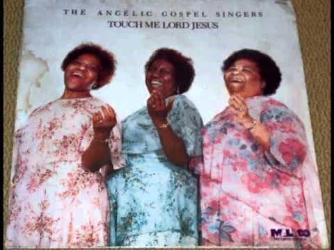 "Touch Me Lord Jesus" The Angelic Gospel Singers
