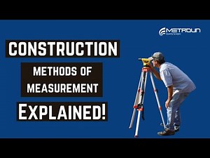 Construction Methods Of Measurement - Explained