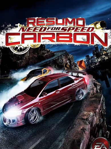 Resumo Completo do Need for Speed Carbon em 60s