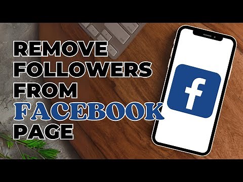 How To Remove Followers On Facebook Page In 2023?