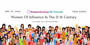 Women Of Influence in the 21st Century, Online, 27 May 2022
