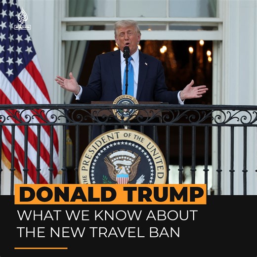 587K views · 4.5K reactions | US President Donald Trump has signed a travel ban blocking entry to the US for nationals of 12 countries. The order also imposes restrictions on citizens from seven others. Here is what we know. | Al Jazeera English | Facebook
