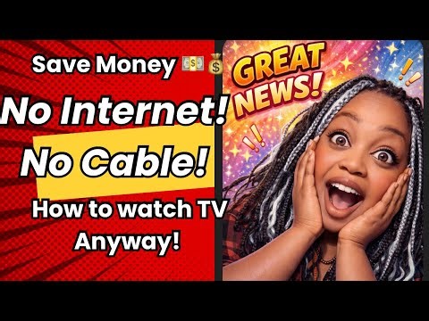 How to watch TV without Internet or Cable Services!