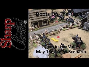 Tigers in the Valley - May 1862 ACW Sharp Practice Scenario