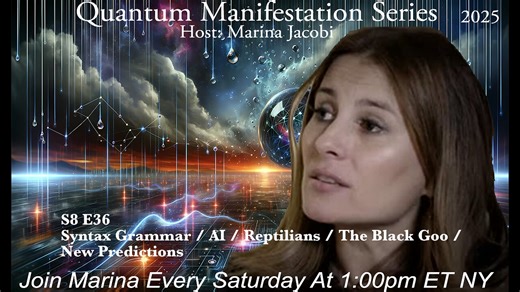 Marina Jacobi - Syntax Grammar / AI / Reptilians / The Black Goo / New Predictions - S8 E36