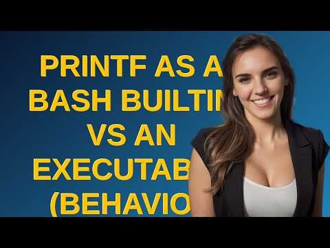 Unix: printf as a bash builtin vs an executable (behavior differences)