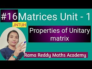 M1 R18 JNTUH | Properties of Unitary Matrix | Matrices | ‪@ramareddymathsacademy‬